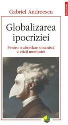 Globalizarea ipocriziei (ISBN: 9789734695980)