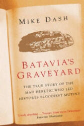 Batavia's Graveyard - Mike Dash (2003)