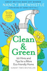 Clean & Green: 101 Hints and Tips for a More Eco-Friendly Home - Birtwhistle, Nancy (2023)