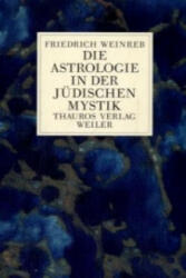 Die Astrologie in der jüdischen Mystik - Friedrich Weinreb (2000)