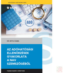 AZ ADÓHATÓSÁGI ELLENŐRZÉSEK GYAKORLATA A NAV SZEMSZÖGÉBŐL (ISBN: 9789636386764)