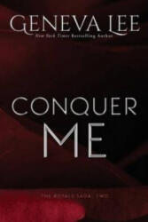 Conquer Me - Geneva Lee (ISBN: 9780996439824)