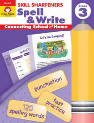 Skill Sharpeners Spell & Write, Grade 3 - Evan-Moor Educational Publishers (ISBN: 9781596730472)