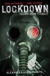 LOCKDOWN - Alexander Gordon Smith (ISBN: 9780312611934)