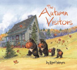 Autumn Visitors - Karel Hayes (ISBN: 9781608934546)