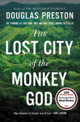 Lost City of the Monkey God - Douglas Preston (ISBN: 9781455540013)