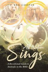 All Nature Sings: A Devotional Guide to Animals in the Bible (ISBN: 9781644169940)