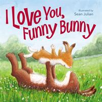I Love You Funny Bunny (ISBN: 9780310765417)