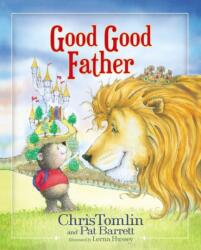 Good Good Father (ISBN: 9780718086954)