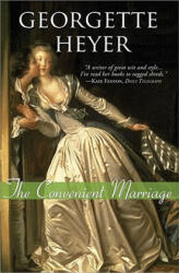 The Convenient Marriage - Georgette Heyer (ISBN: 9781402217722)