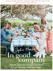 In Good Company: Simple Generous Recipes and Ideas for Get-Togethers and Good Times (ISBN: 9781911668039)