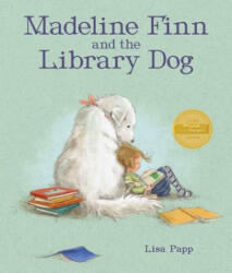 Madeline Finn and the Library Dog - Lisa Papp, Lisa Papp (ISBN: 9781682630594)