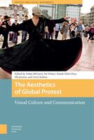 The Aesthetics of Global Protest: Visual Culture and Communication (ISBN: 9789463724913)
