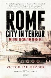 Rome - City in Terror: The Nazi Occupation 1943-44 (ISBN: 9781472841292)