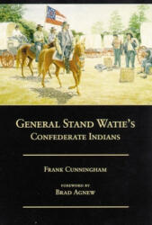 General Stand Watie's Confederate Indians - Frank Cunningham (ISBN: 9780806130354)