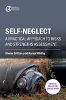 Self-Neglect: A Practical Approach to Risks and Strengths Assessment (ISBN: 9781912096862)