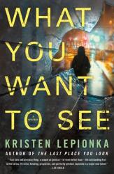 WHAT YOU WANT TO SEE (ISBN: 9781250210050)