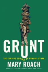 Grunt: The Curious Science of Humans at War (ISBN: 9780393245448)