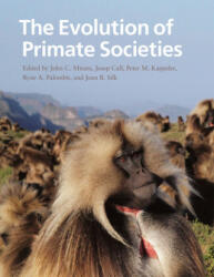 Evolution of Primate Societies - John C Mitani (ISBN: 9780226531724)