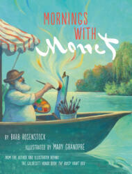 Mornings with Monet - Mary Grandpre (ISBN: 9780525708179)