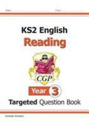 KS2 English Targeted Question Book: Reading - Year 3 - CGP Books (ISBN: 9781789083569)