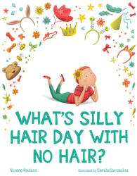 What's Silly Hair Day with No Hair? (ISBN: 9780807506080)