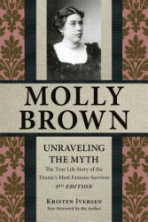 Molly Brown: Unraveling the Myth, 3rd Edition (ISBN: 9781555664688)