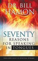Seventy Reasons for Speaking in Tongues (ISBN: 9780768413342)