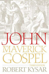 John, the Maverick Gospel - Robert Kysar (ISBN: 9780664230562)