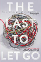 Last to Let Go - Amber Smith (ISBN: 9781481480741)