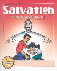 Salvation: A Bible Study Wordbook for Kids (ISBN: 9781600661983)