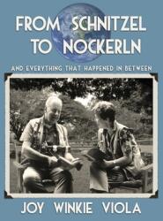From Schnitzel to Nockerln: And Everything That Happened in Between (ISBN: 9781638671572)