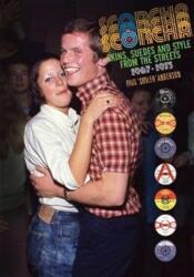 Scorcha! Skins, suedes și stilul străzii 1967-1973 (ISBN: 9781785584930)