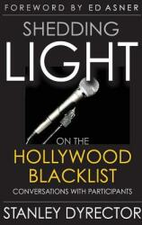 Shedding Light on the Hollywood Blacklist: Conversations with Participants (ISBN: 9781593932442)