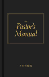 The Pastor's Manual (ISBN: 9780805423013)