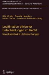 Legitimation Ethischer Entscheidungen Im Recht: Interdisziplinre Untersuchungen (ISBN: 9783540879817)