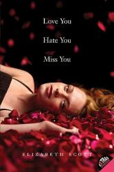 Love You Hate You Miss You (ISBN: 9780061122859)