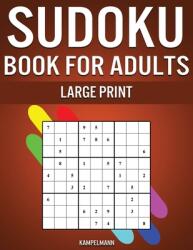 Sudoku Book for Adults Large Print: 250 Easy Medium Hard and Very Hard Sudokus for Adults with Solutions - Large Print (ISBN: 9781655262043)