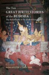 The Ten Great Birth Stories of the Buddha: The Mahanipata of the Jatakatthavanonoana (ISBN: 9786162151125)
