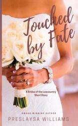 Touched by Fate: A Brides of the Lowcountry Short Story (ISBN: 9780578591926)