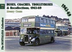 Buses Coaches Trolleybuses & Recollections 1963-69 (ISBN: 9781857945379)