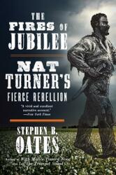The Fires of Jubilee: Nat Turner's Fierce Rebellion (ISBN: 9780062656551)