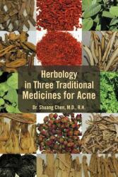 Herbology in Three Traditional Medicines for Acne (ISBN: 9781465382733)