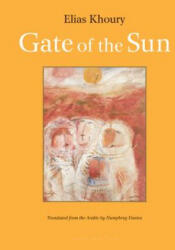 Gate of the Sun - Elias Khoury, Humphrey Davies (ISBN: 9780914671619)