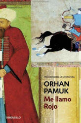Me llamo Rojo - Orhan Pamuk, Rafael Carpintero Ortega (2009)