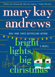 Bright Lights, Big Christmas - Mary Kay Andrews (2023)