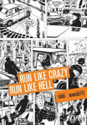 Run Like Crazy Run Like Hell - Jacques Tardi (2013)