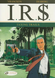 Ir$ Vol. 1: Taxing Trails - Stephen Desberg (2008)
