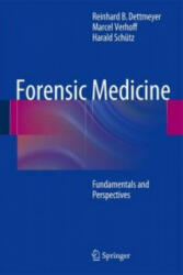 Forensic Medicine - Reinhard B. Dettmeyer, Marcel A. Verhoff, Harald F. Schütz (2013)