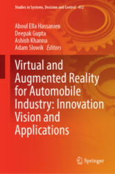 Virtual and Augmented Reality for Automobile Industry: Innovation Vision and Applications - Aboul Ella Hassanien, Deepak Gupta, Ashish Khanna, Adam Slowik (2022)